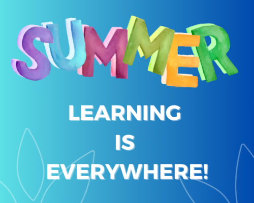 Summer learning is everywhere!